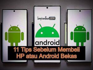11 Tips Sebelum Membeli Android Bekas