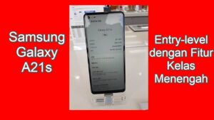 Samsung Galaxy A21s, Entry Level dengan Fitur Kelas Menengah Terbaik