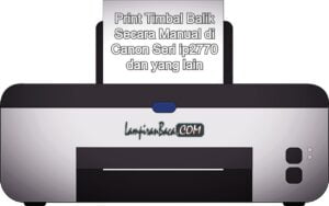 Print Timbal Balik Secara Manual di  Canon Seri ip2770 Dan Yang Lain