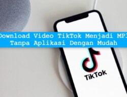 Download Video Tik Tok Mp3 link tanpa Aplikasi dengan Mudah