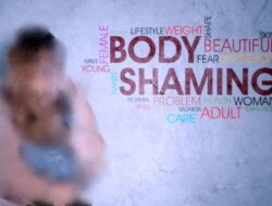 Cara Mengatasi Body Shaming dalam Sosial Media Saat Ini