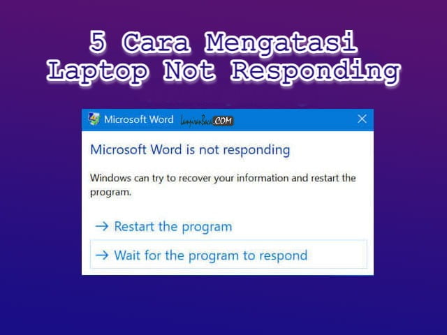 5 Cara Mengatasi Laptop Not Responding