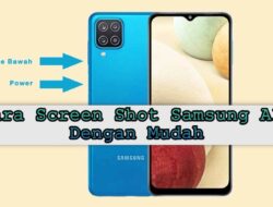 Cara Screenshot Samsung A12 Dengan Mudah