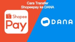 cara transfer Shopeepay ke DANA
