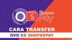 Transfer dari OVO ke ShopeePay