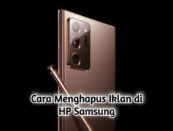 Cara Menghapus Iklan di HP Samsung, Mudah dan Efektif