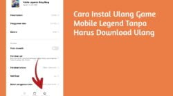 Cara Instal Ulang Game Mobile Legend