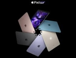 Kelebihan dan Kekurangan Apple iPad Air 2022, Performa Ngebut