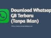Download WhatsApp GB Terbaru Januari 2024 v9.95, v15.75 dan v17.60