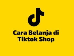 2 Cara Belanja di TikTok Shop, Mudah Banget