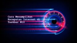 Cara Menampilkan Kecepatan Internet di Taskbar W10