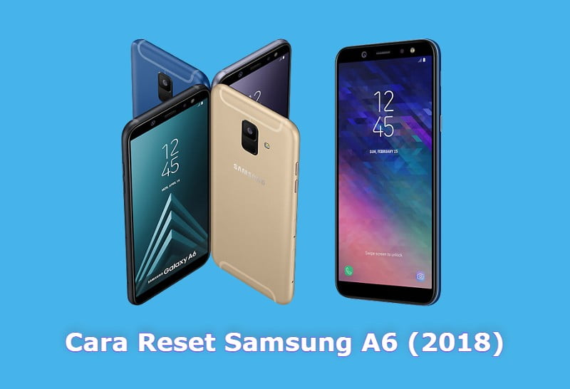 Cara Reset Samsung A6 (2018)