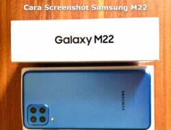Cara Screenshot Samsung M22 Dengan Mudah Tanpa Ribet