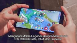 Menguasai Mobile Legends dengan Memahami FPS, Refresh Rate, RAM, dan Prosesor