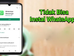 7+ Cara Mengatasi Tidak Bisa Install WhatsApp dengan mudah